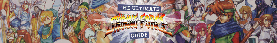 The Ultimate Shining Force Guide